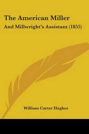 The American Miller de William Carter Hughes