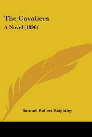 The Cavaliers de Samuel Robert Keightley