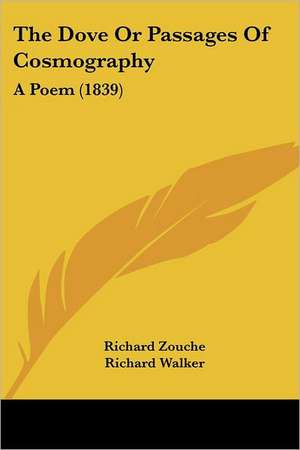 The Dove Or Passages Of Cosmography de Richard Zouche