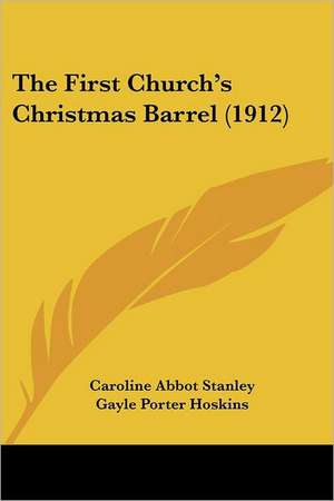 The First Church's Christmas Barrel (1912) de Caroline Abbot Stanley