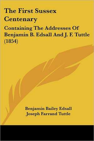 The First Sussex Centenary de Benjamin Bailey Edsall