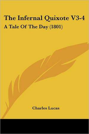 The Infernal Quixote V3-4 de Charles Lucas