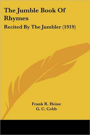 The Jumble Book Of Rhymes de Frank R. Heine