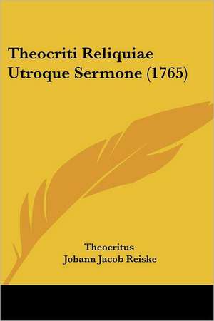 Theocriti Reliquiae Utroque Sermone (1765) de Theocritus