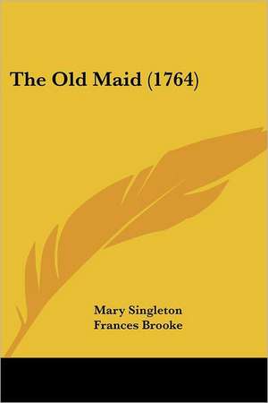 The Old Maid (1764) de Mary Singleton