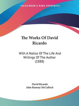 The Works Of David Ricardo de David Ricardo