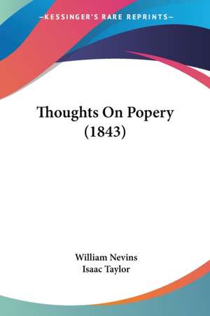 Thoughts On Popery (1843) de William Nevins