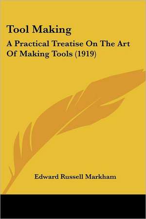 Tool Making de Edward Russell Markham