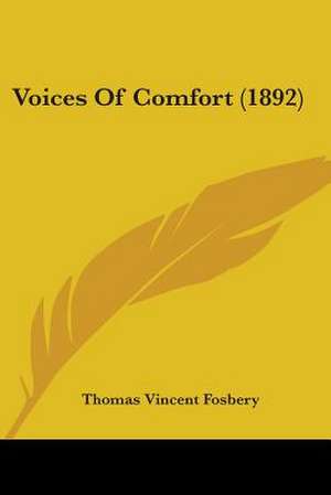 Voices Of Comfort (1892) de Thomas Vincent Fosbery