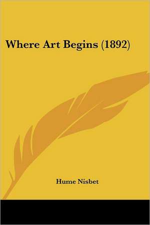 Where Art Begins (1892) de Hume Nisbet