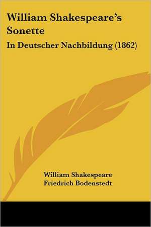 William Shakespeare's Sonette de Friedrich Bodenstedt