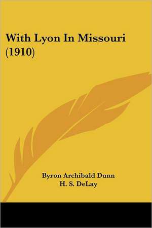 With Lyon In Missouri (1910) de Byron Archibald Dunn