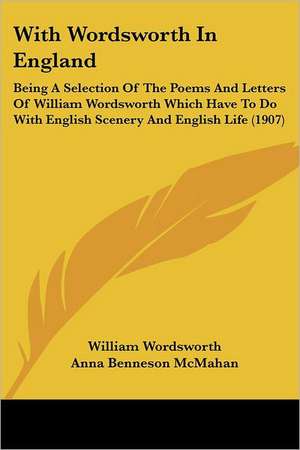 With Wordsworth In England de William Wordsworth