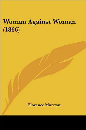 Woman Against Woman (1866) de Florence Marryat