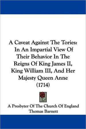 A Caveat Against The Tories de A Presbyter Of The Church Of England