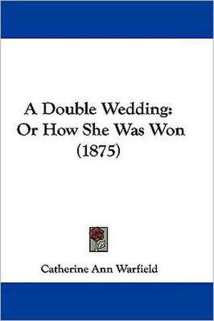 A Double Wedding de Catherine Ann Warfield