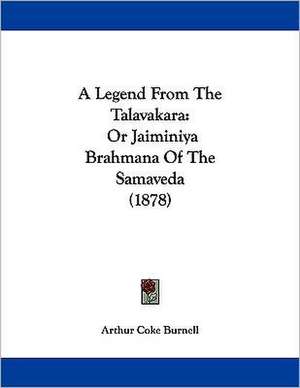 A Legend From The Talavakara de Arthur Coke Burnell