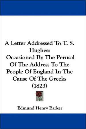 A Letter Addressed To T. S. Hughes de Edmund Henry Barker