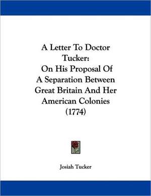 A Letter To Doctor Tucker de Josiah Tucker