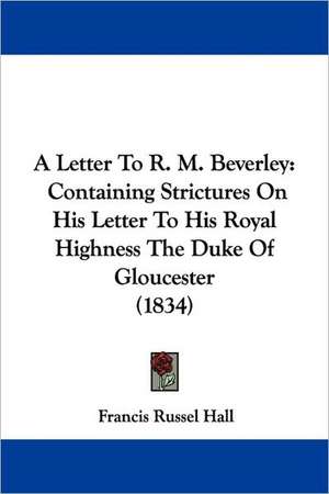 A Letter To R. M. Beverley de Francis Russel Hall