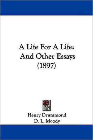 A Life For A Life de Henry Drummond