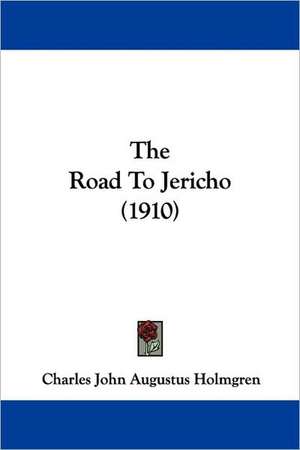 The Road To Jericho (1910) de Charles John Augustus Holmgren