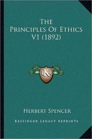 The Principles Of Ethics V1 (1892) de Herbert Spencer