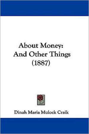 About Money de Dinah Maria Mulock Craik