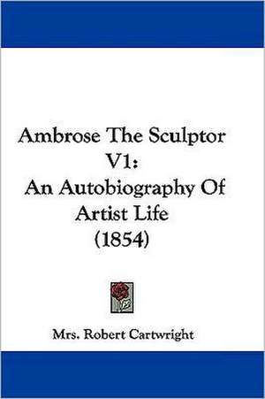 Ambrose The Sculptor V1 de Robert Cartwright