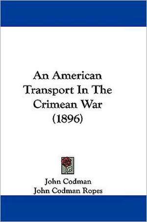 An American Transport In The Crimean War (1896) de John Codman