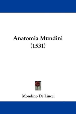 Anatomia Mundini (1531) de Mondino De Liucci