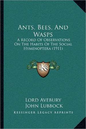 Ants, Bees, And Wasps de Lord Avebury