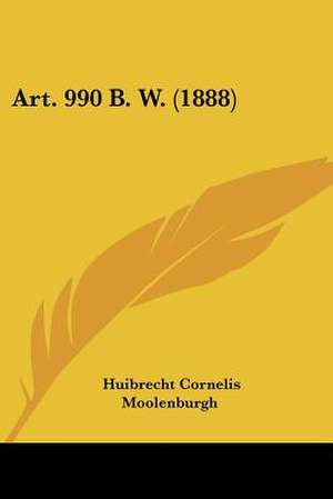 Art. 990 B. W. (1888) de Huibrecht Cornelis Moolenburgh