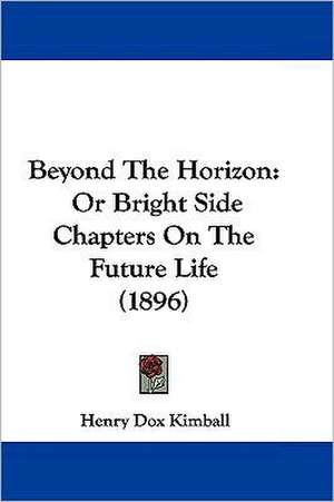 Beyond The Horizon de Henry Dox Kimball