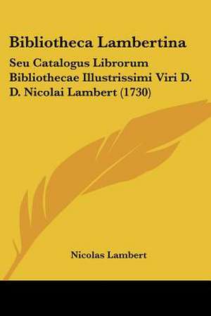 Bibliotheca Lambertina de Nicolas Lambert