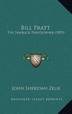 Bill Pratt de John Sheridan Zelie