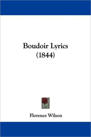 Boudoir Lyrics (1844) de Florence Wilson