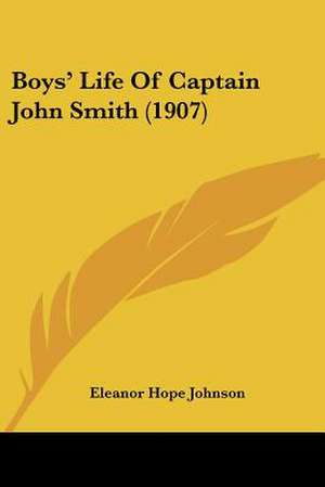 Boys' Life Of Captain John Smith (1907) de Eleanor Hope Johnson