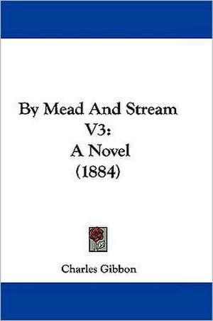 By Mead And Stream V3 de Charles Gibbon