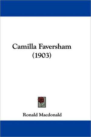 Camilla Faversham (1903) de Ronald MacDonald