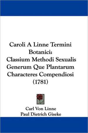 Caroli A Linne Termini Botanici de Carl Von Linne