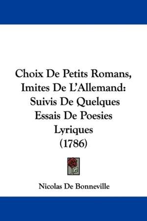 Choix De Petits Romans, Imites De L'Allemand de Nicolas De Bonneville