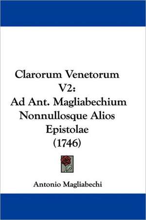 Clarorum Venetorum V2 de Antonio Magliabechi