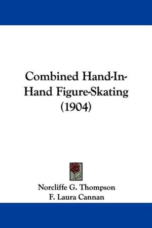 Combined Hand-In-Hand Figure-Skating (1904) de Norcliffe G. Thompson