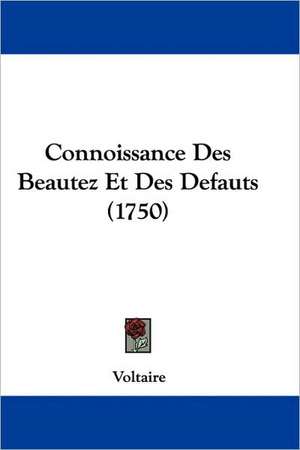 Connoissance Des Beautez Et Des Defauts (1750) de Voltaire