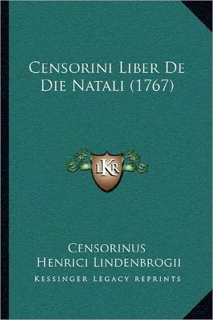 Censorini Liber De Die Natali (1767) de Censorinus