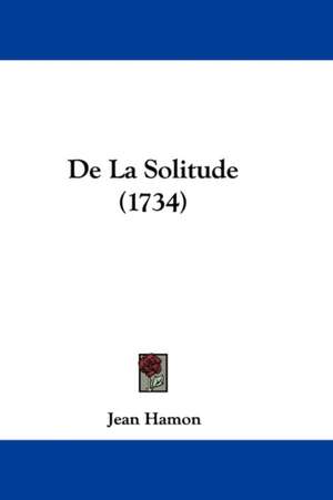 De La Solitude (1734) de Jean Hamon