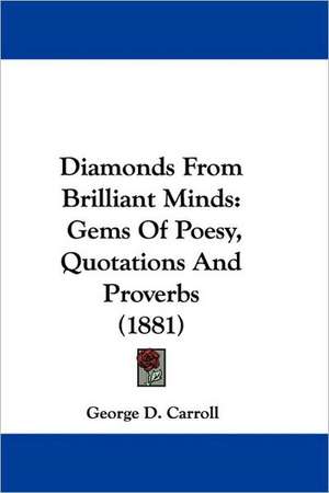 Diamonds From Brilliant Minds de George D. Carroll