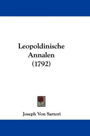 Leopoldinische Annalen (1792) de Joseph Von Sartori