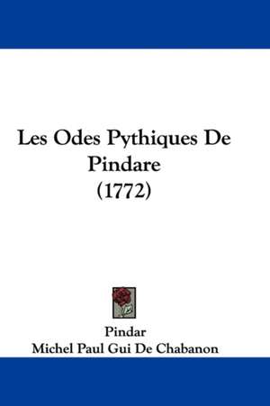 Les Odes Pythiques de Pindare (1772) de Pindar